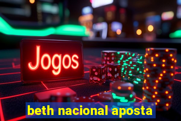 beth nacional aposta